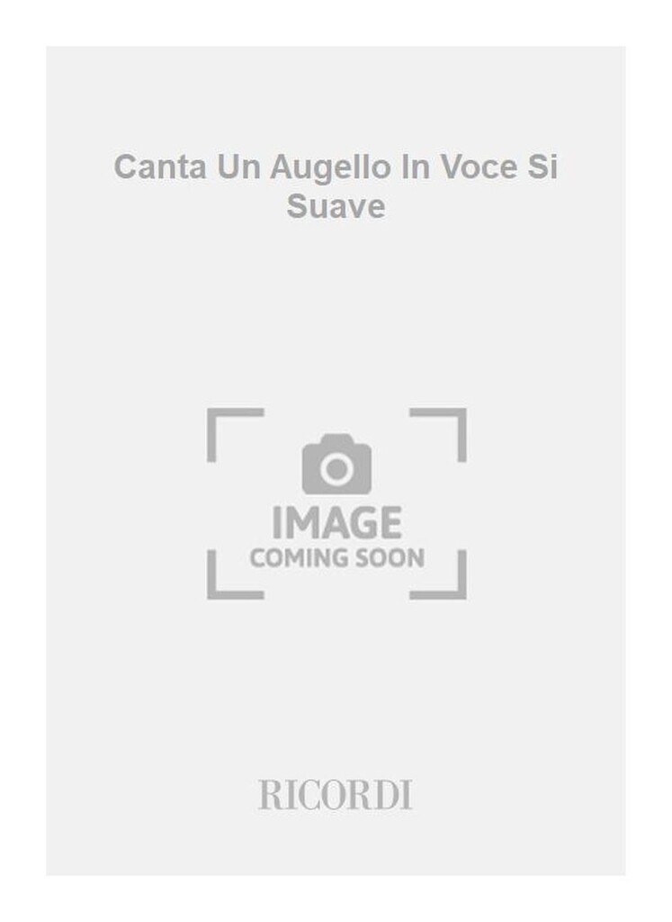 Canta Un Augello In Voce Si Suave